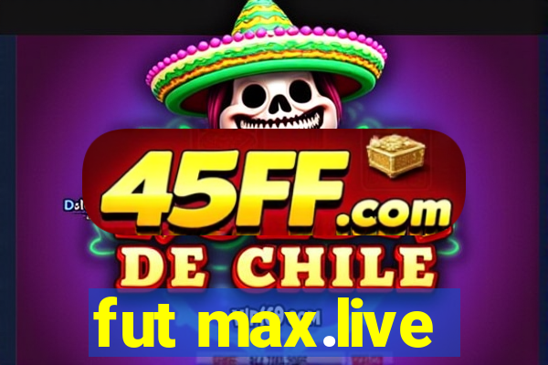 fut max.live